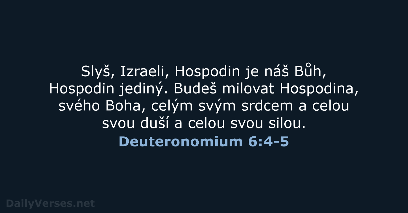 Deuteronomium 6:4-5 - ČEP