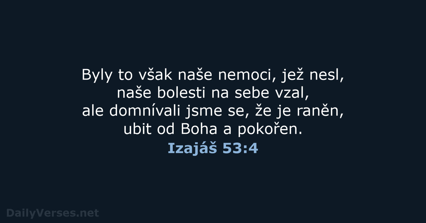 Izajáš 53:4 - ČEP