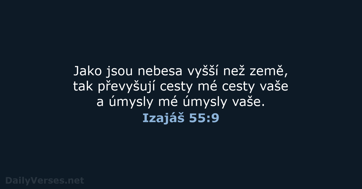 Izajáš 55:9 - ČEP