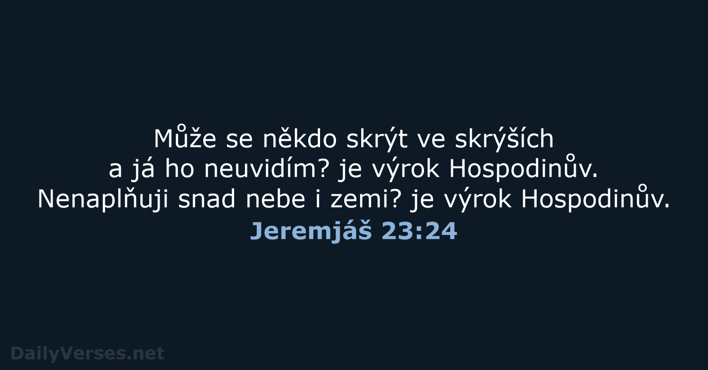 Jeremjáš 23:24 - ČEP