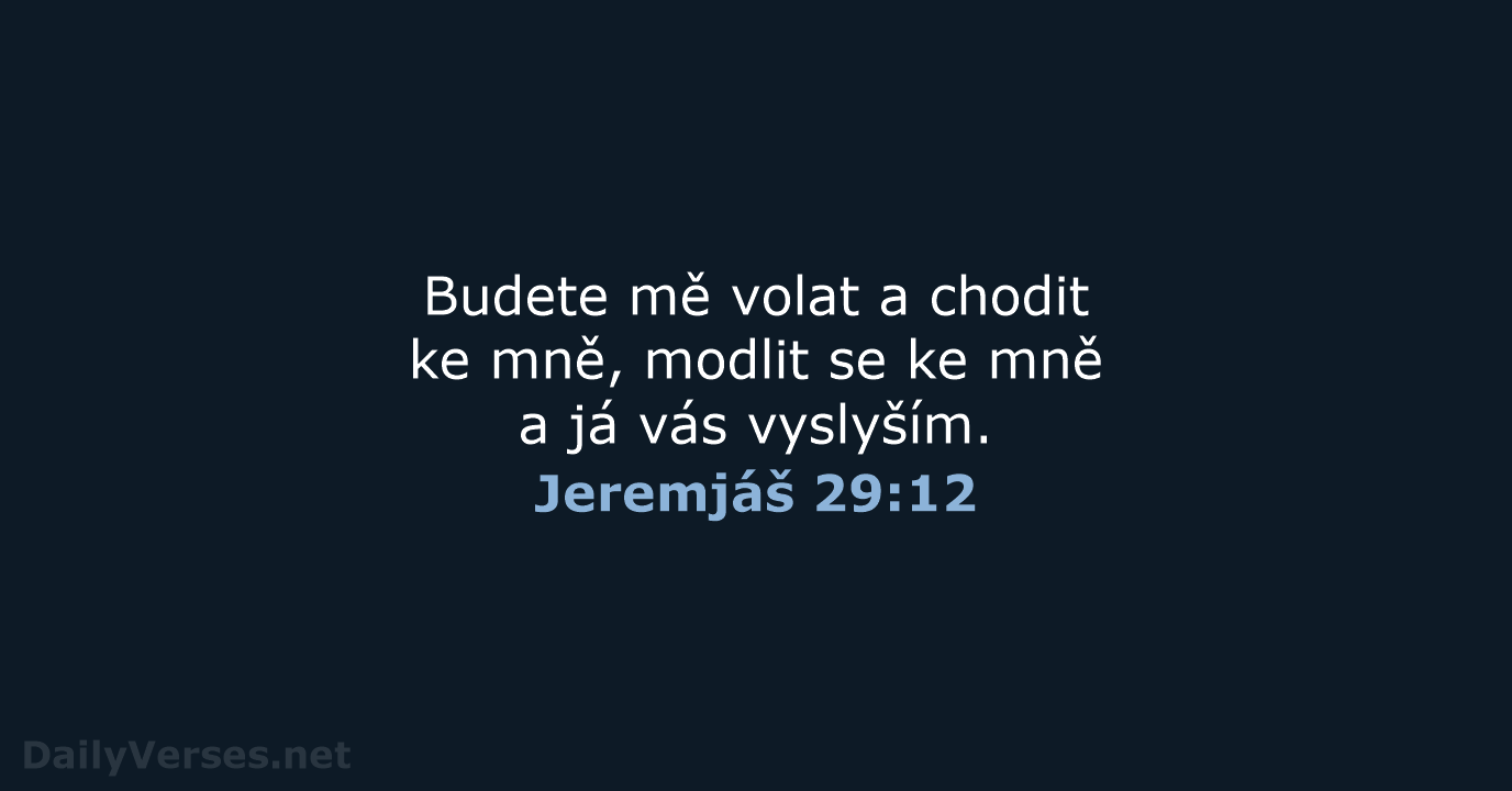 Jeremjáš 29:12 - ČEP