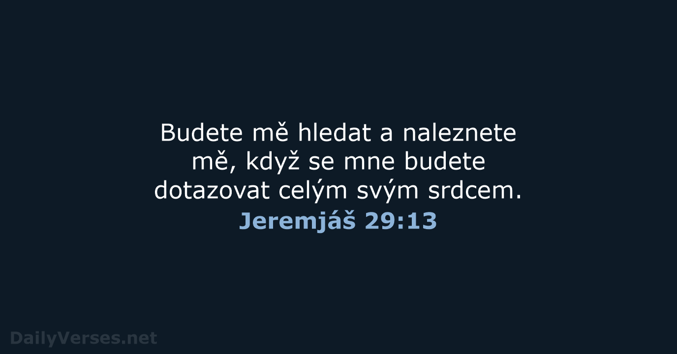 Jeremjáš 29:13 - ČEP