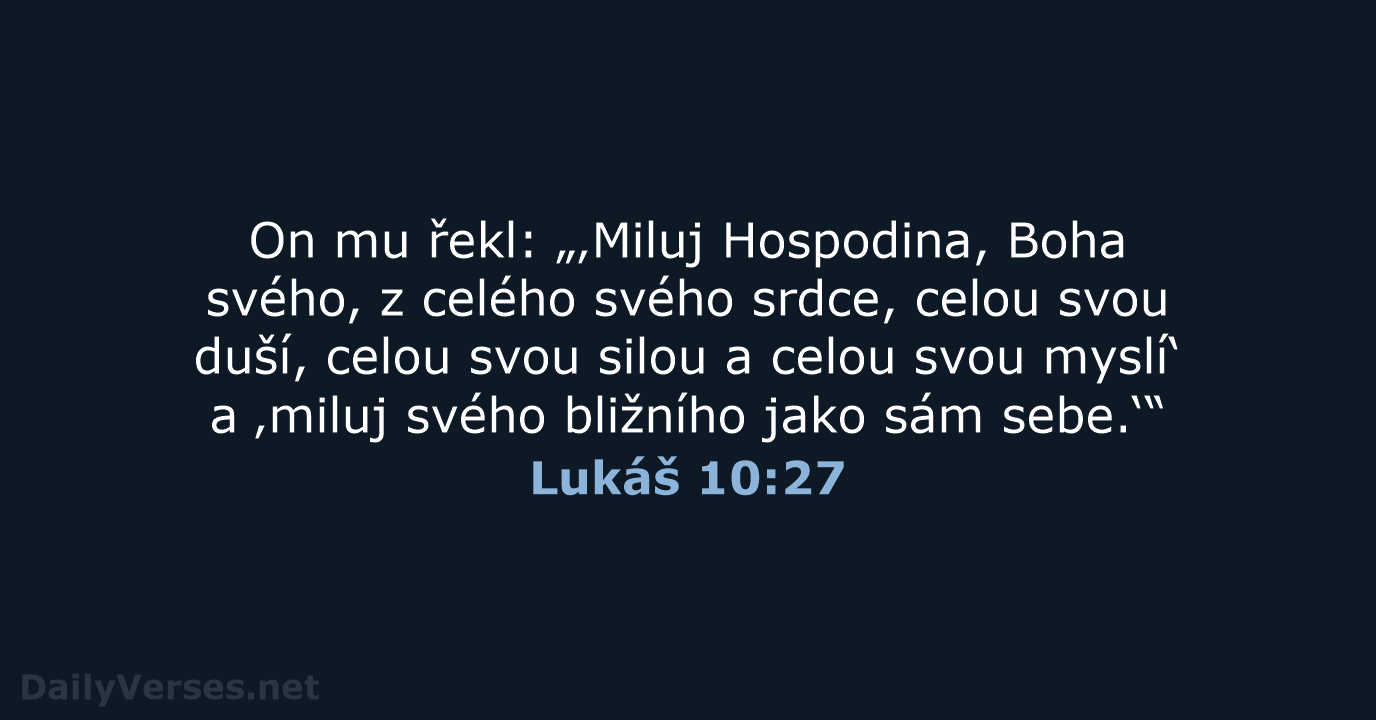 Lukáš 10:27 - ČEP