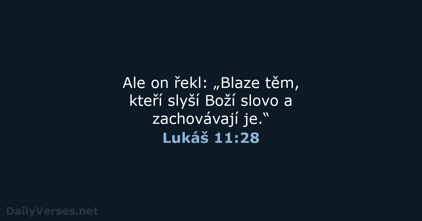 Lukáš 11:28 - ČEP
