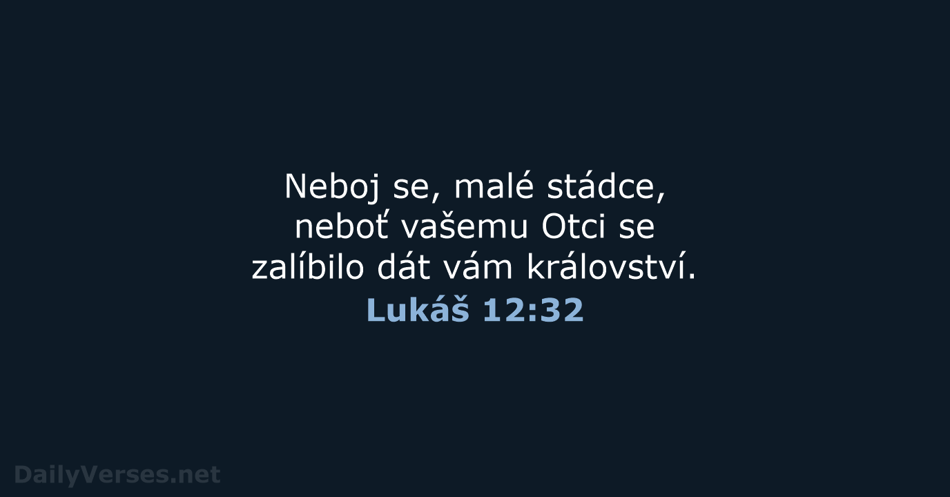 Lukáš 12:32 - ČEP