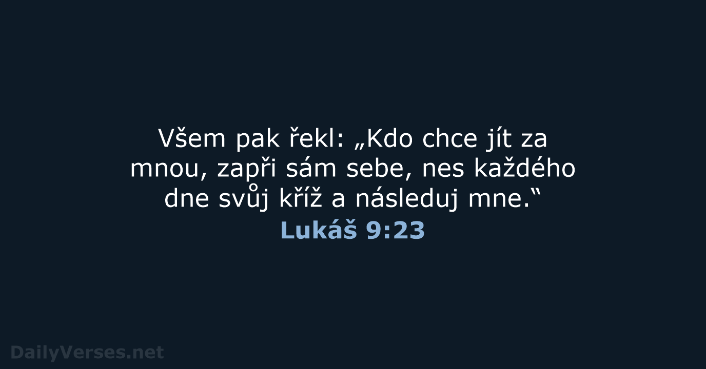 Lukáš 9:23 - ČEP