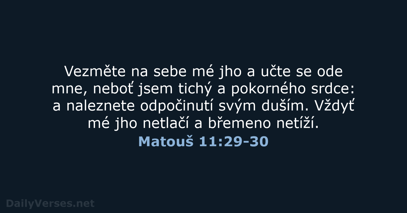 Matouš 11:29-30 - ČEP