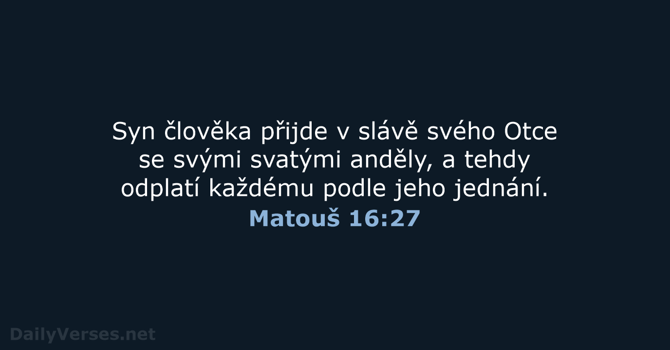Matouš 16:27 - ČEP