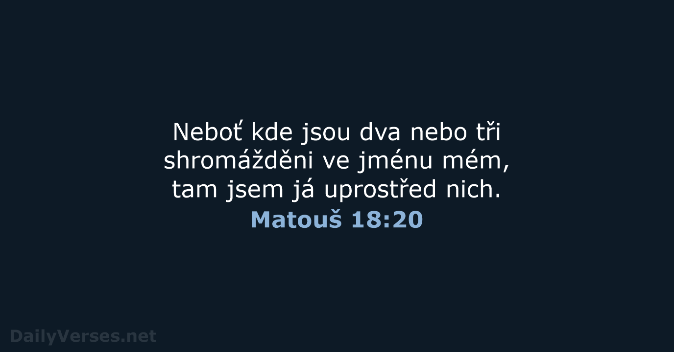 Matouš 18:20 - ČEP