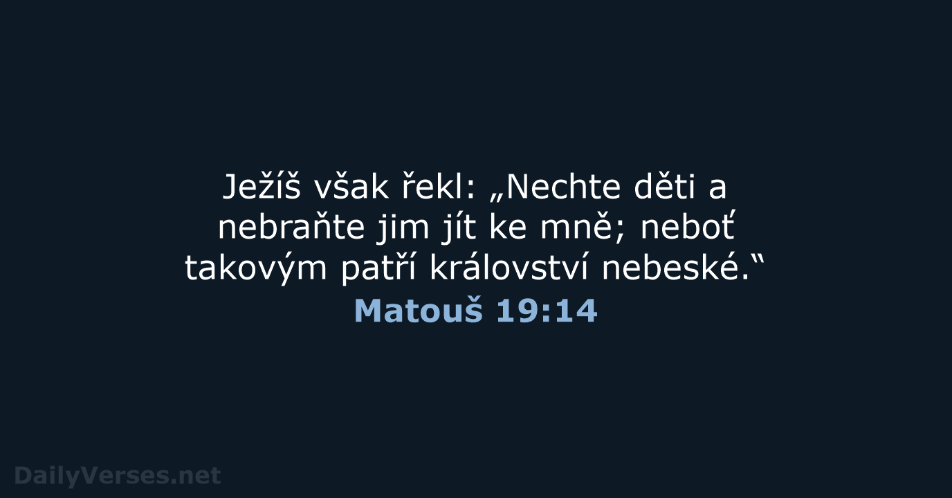 Matouš 19:14 - ČEP