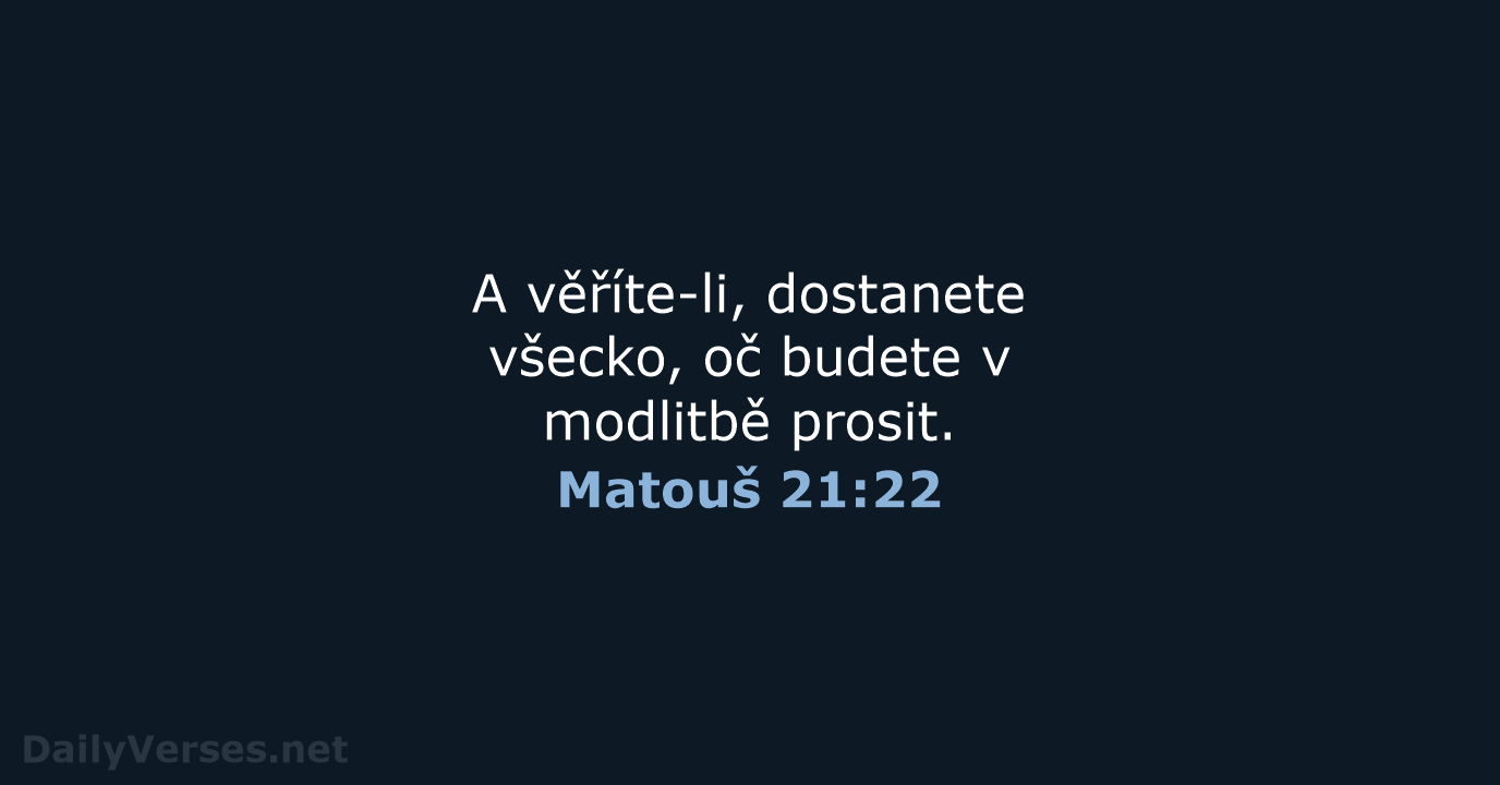 Matouš 21:22 - ČEP