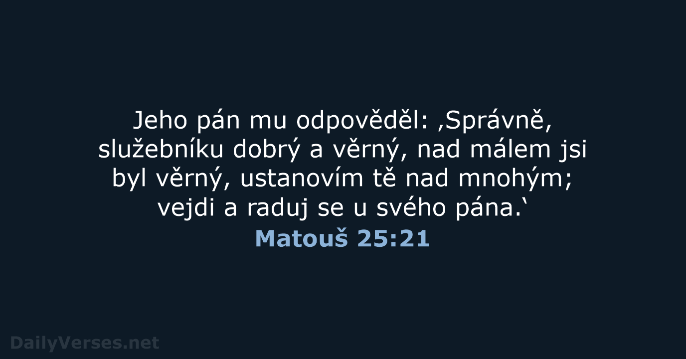 Matouš 25:21 - ČEP