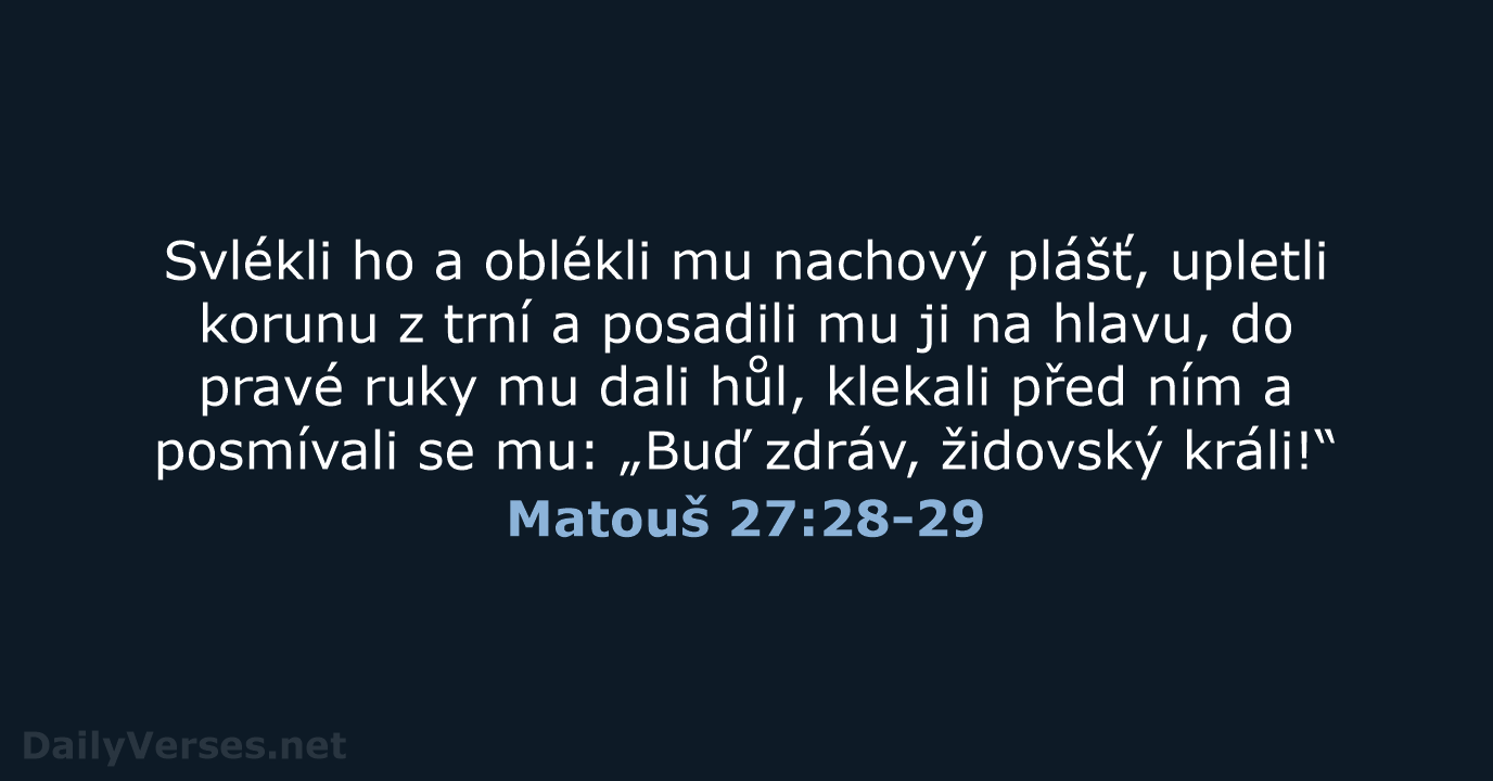 Matouš 27:28-29 - ČEP