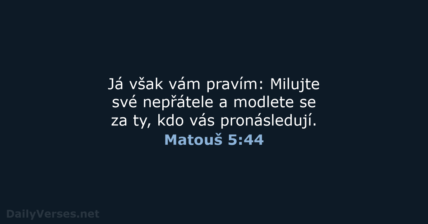 Matouš 5:44 - ČEP