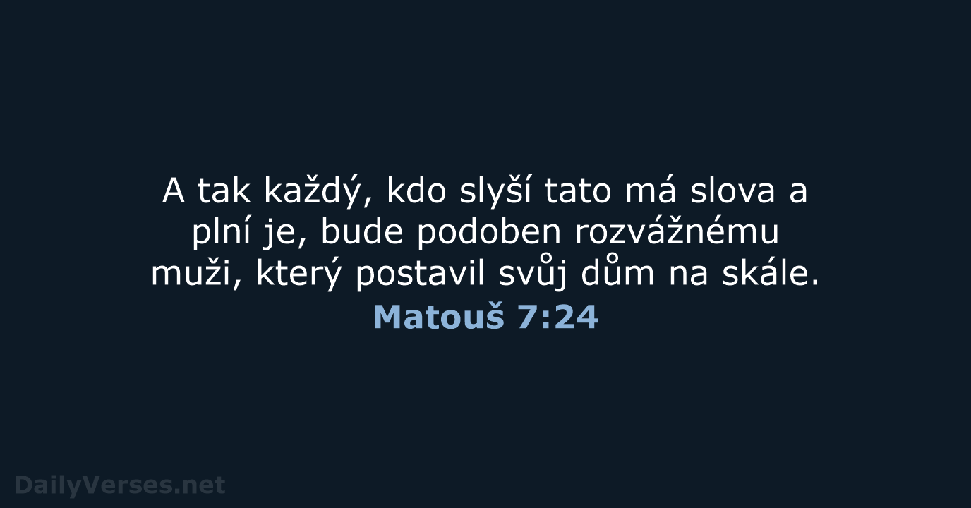 Matouš 7:24 - ČEP