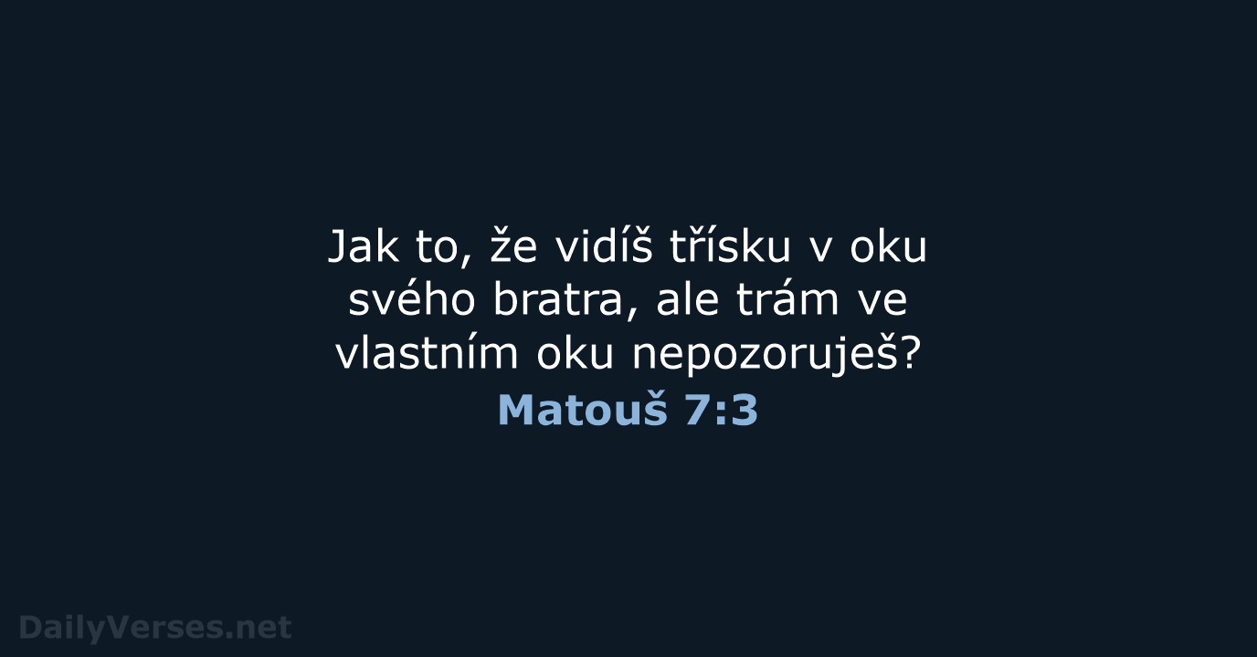 Matouš 7:3 - ČEP