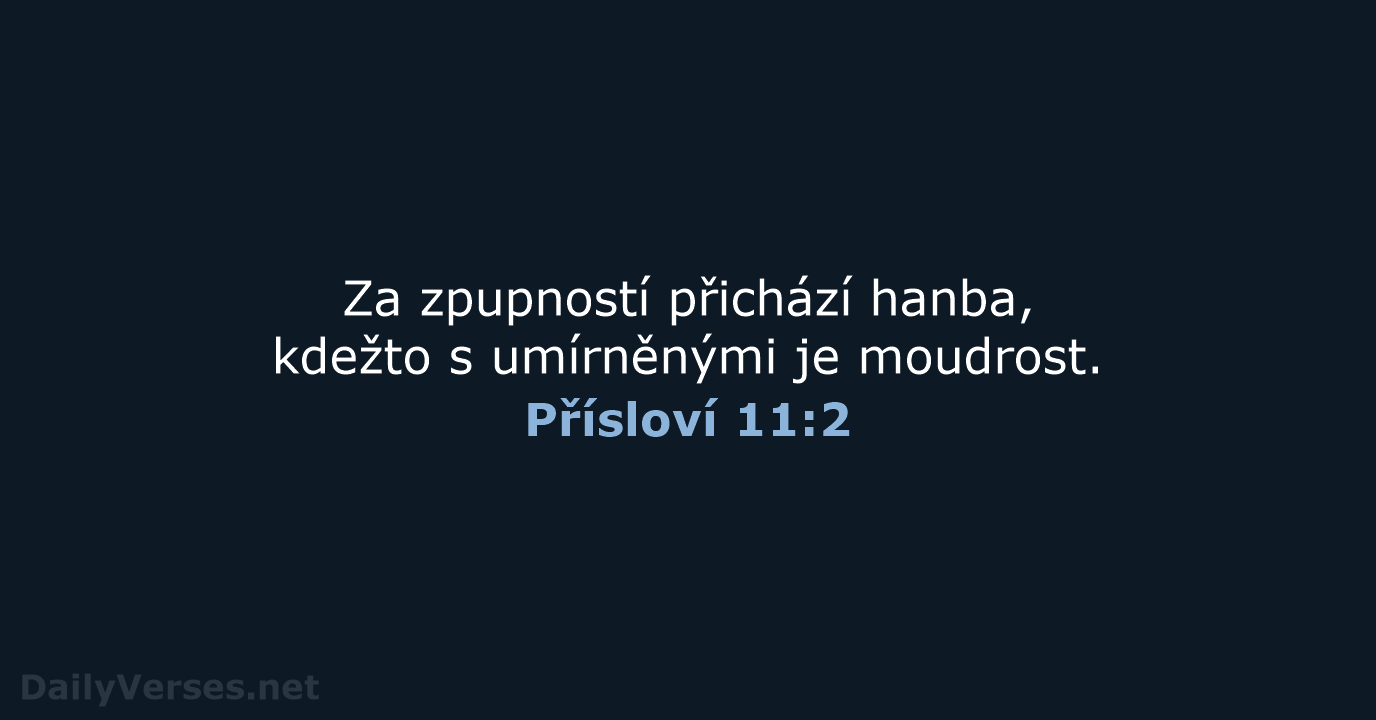 Přísloví 11:2 - ČEP
