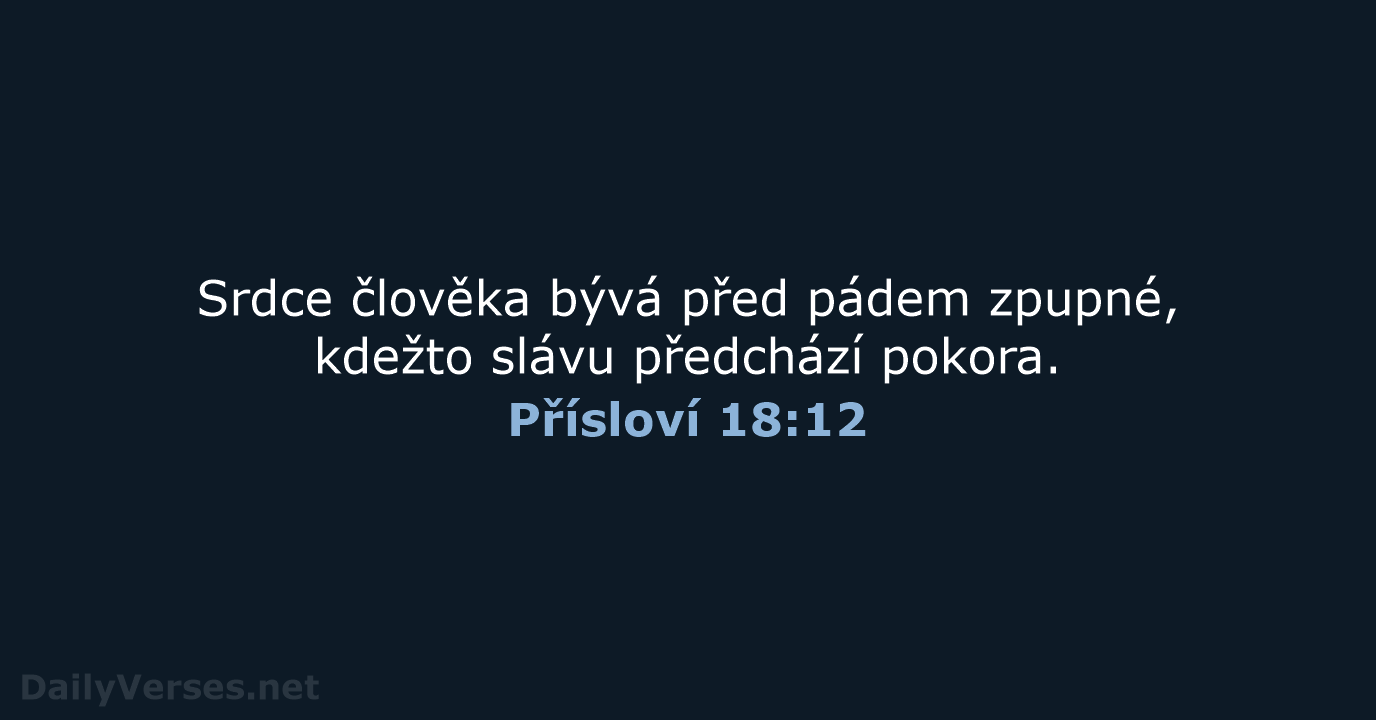 Přísloví 18:12 - ČEP