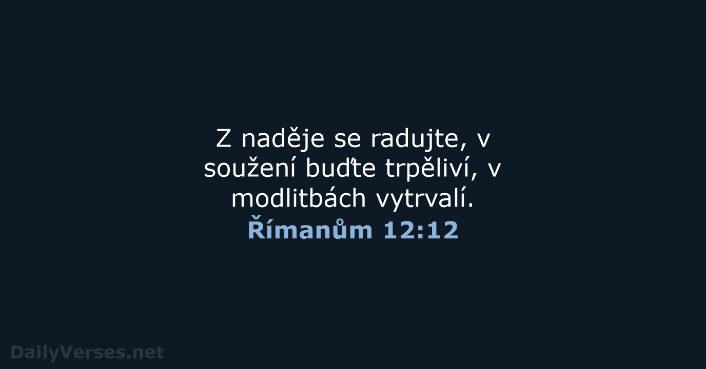 Římanům 12:12 - ČEP