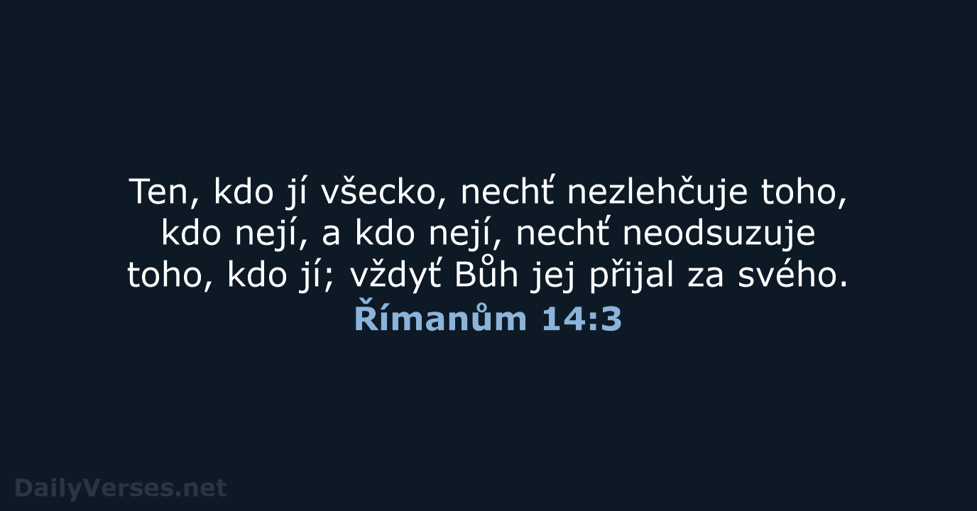 Římanům 14:3 - ČEP