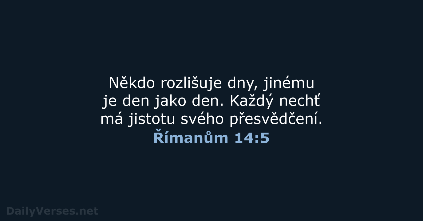 Římanům 14:5 - ČEP