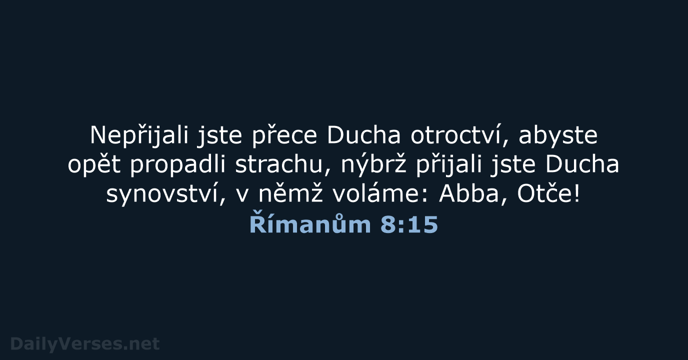Římanům 8:15 - ČEP