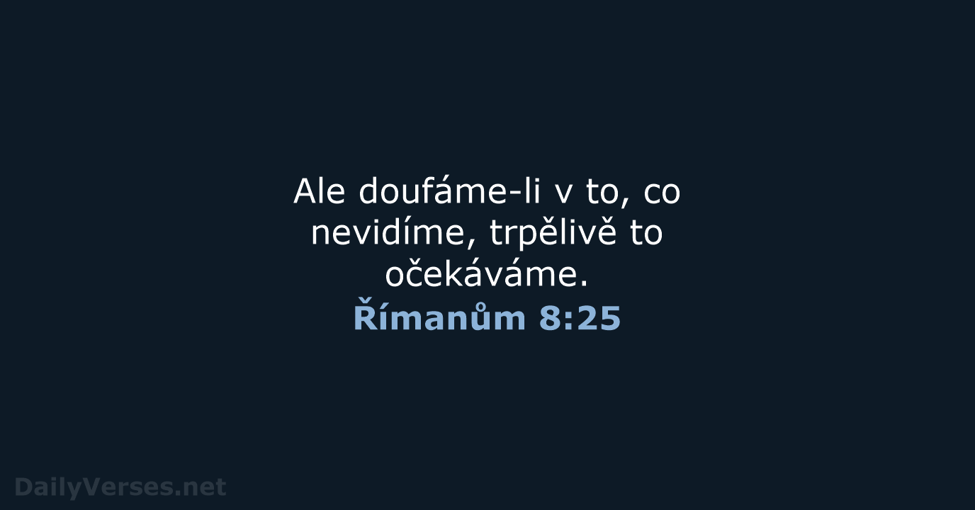 Římanům 8:25 - ČEP