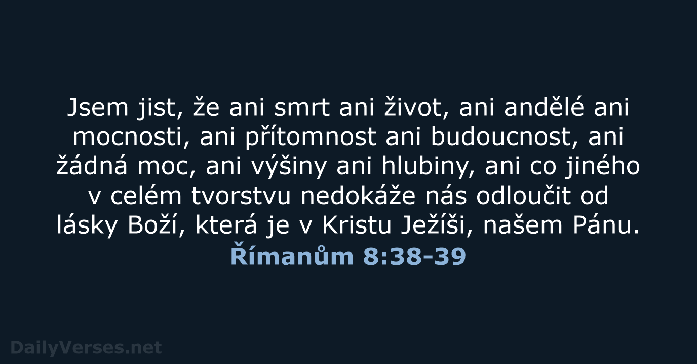 Římanům 8:38-39 - ČEP