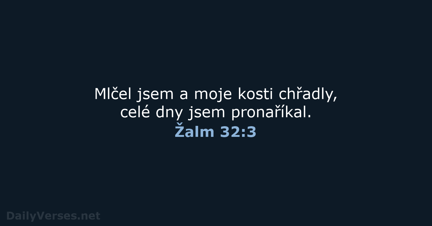 Žalm 32:3 - ČEP