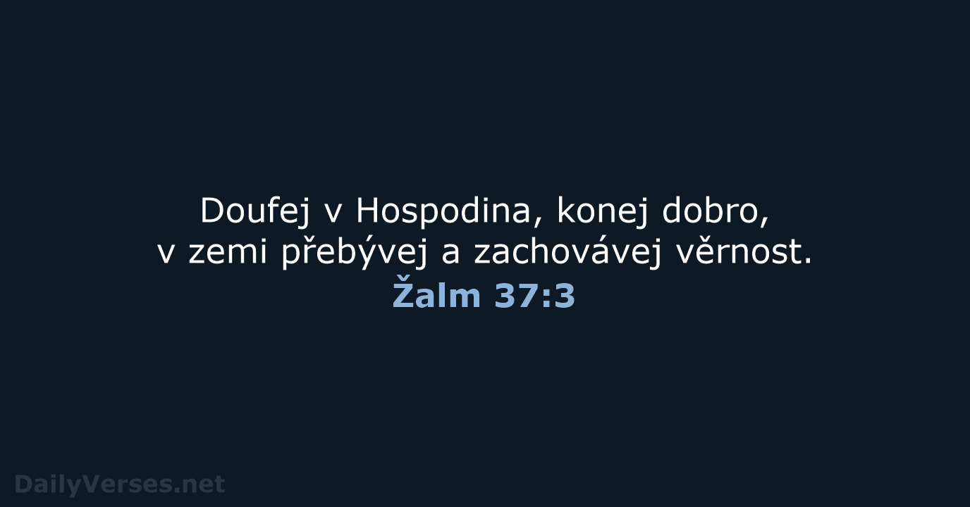 Žalm 37:3 - ČEP