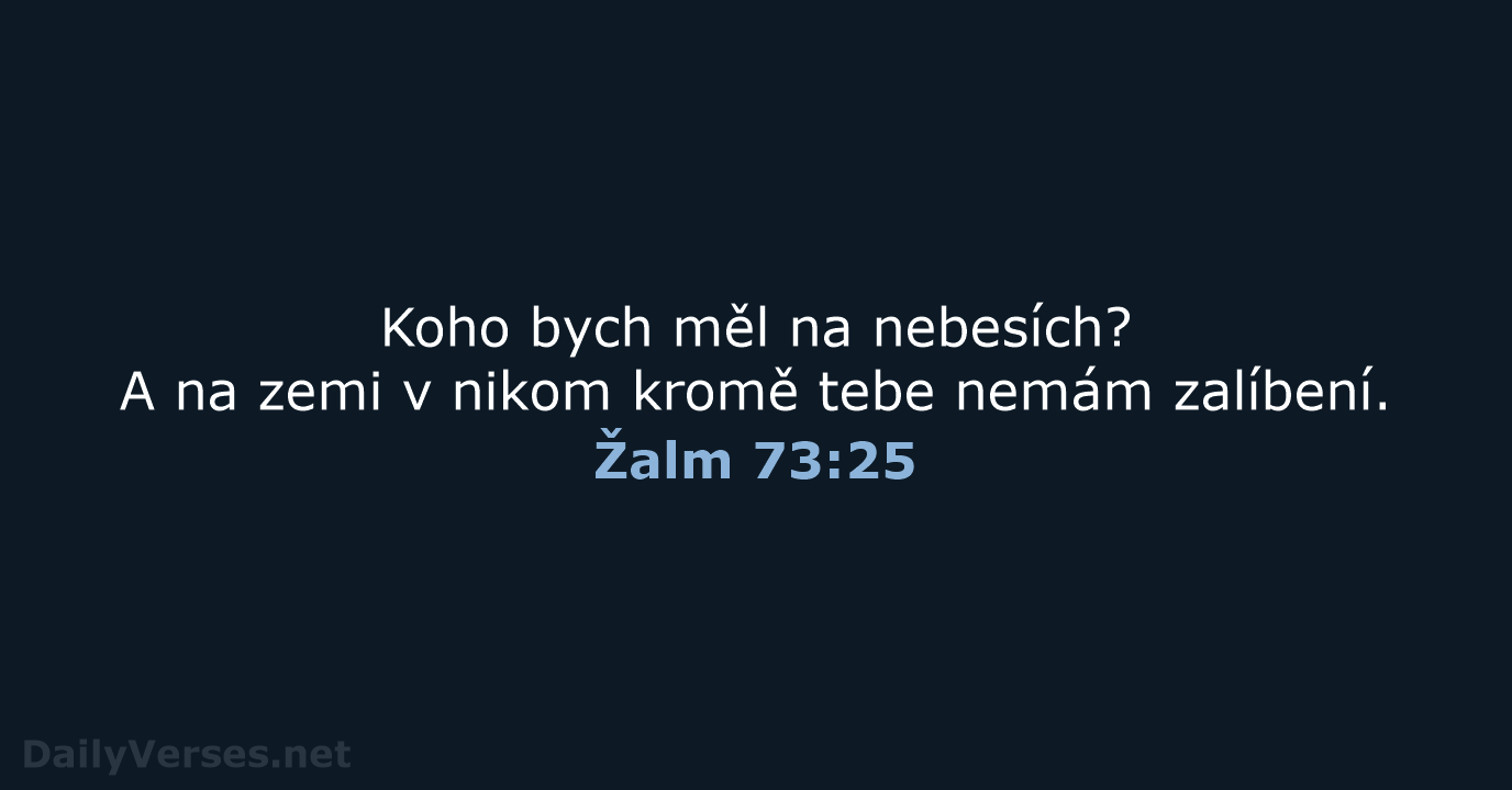Žalm 73:25 - ČEP