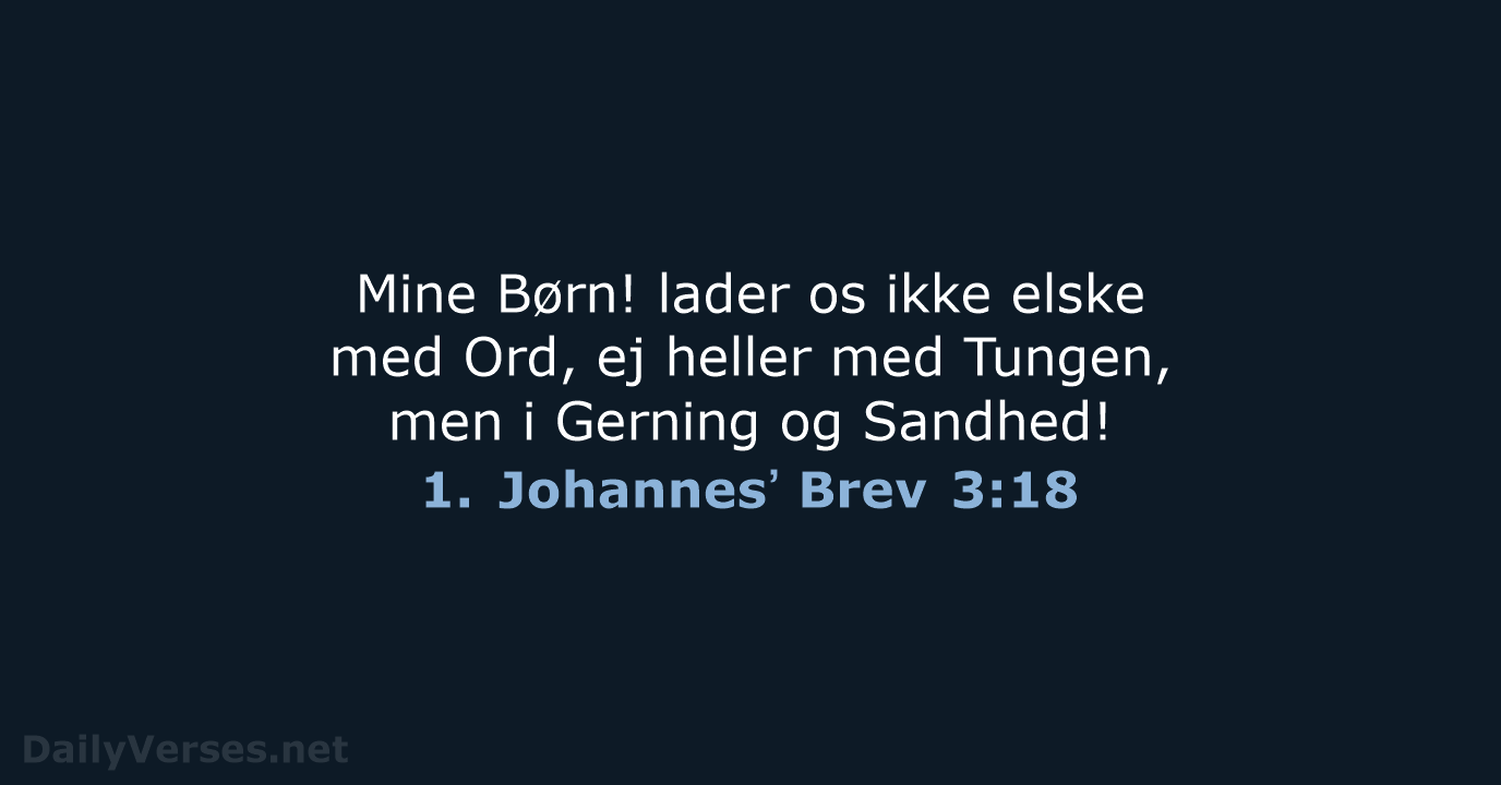 1. Johannesʼ Brev 3:18 - DA1871