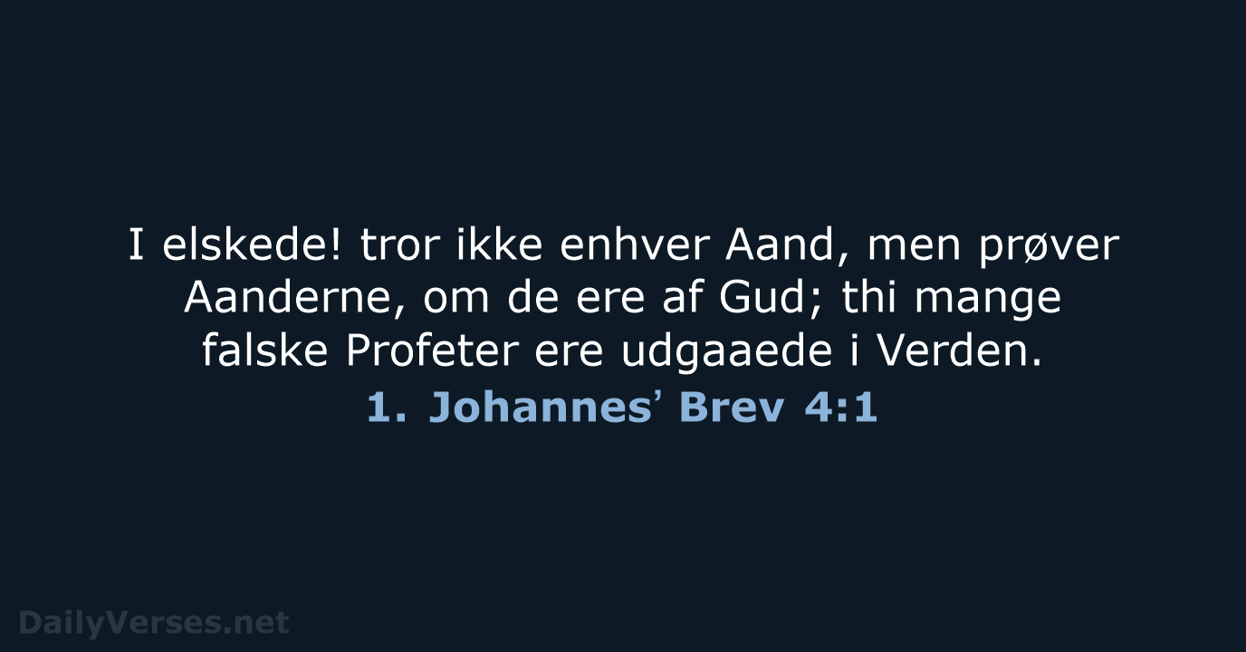 1. Johannesʼ Brev 4:1 - DA1871