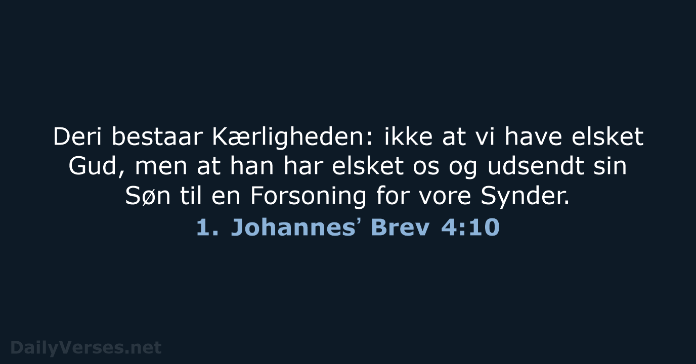 1. Johannesʼ Brev 4:10 - DA1871