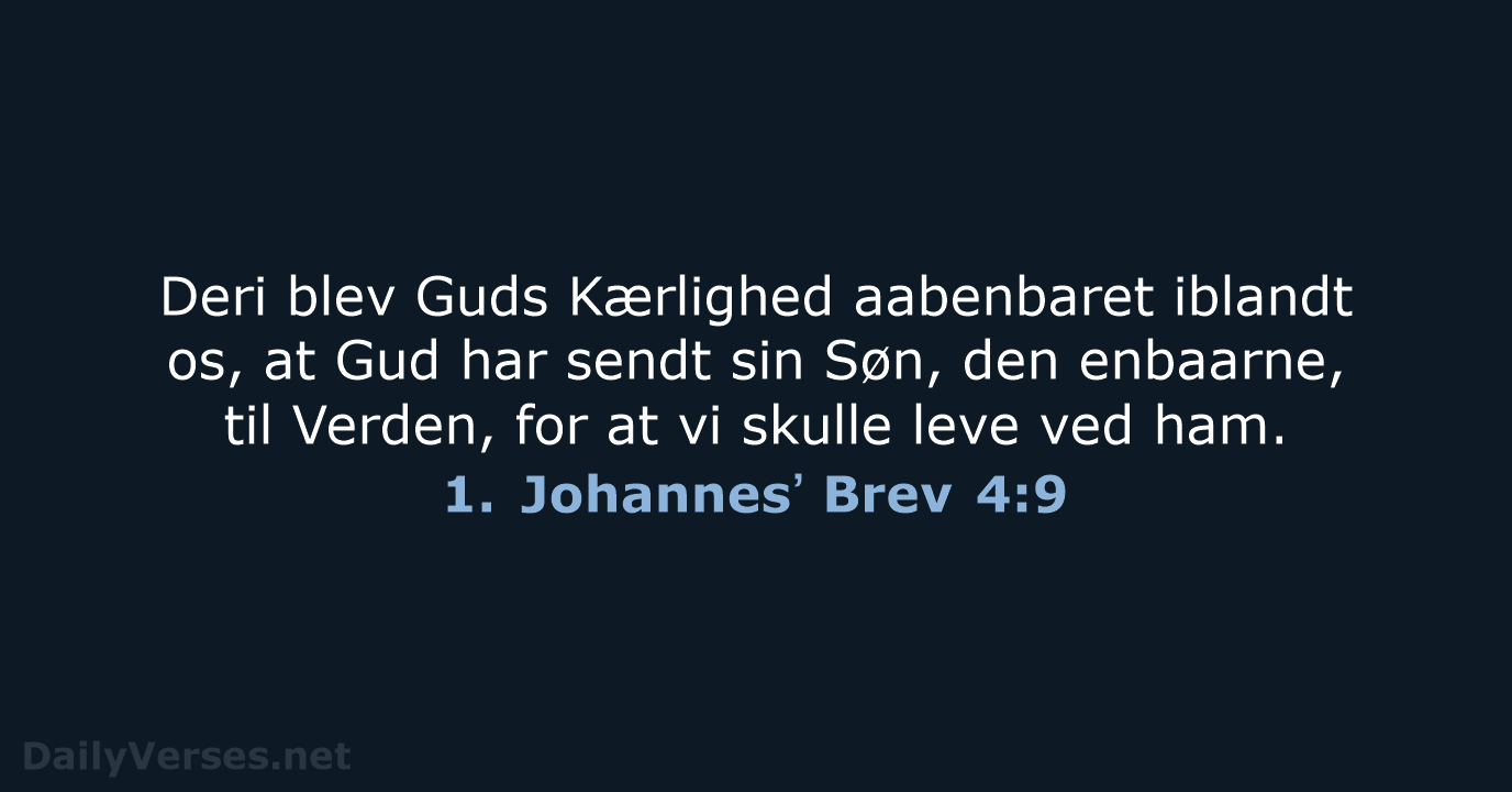 1. Johannesʼ Brev 4:9 - DA1871