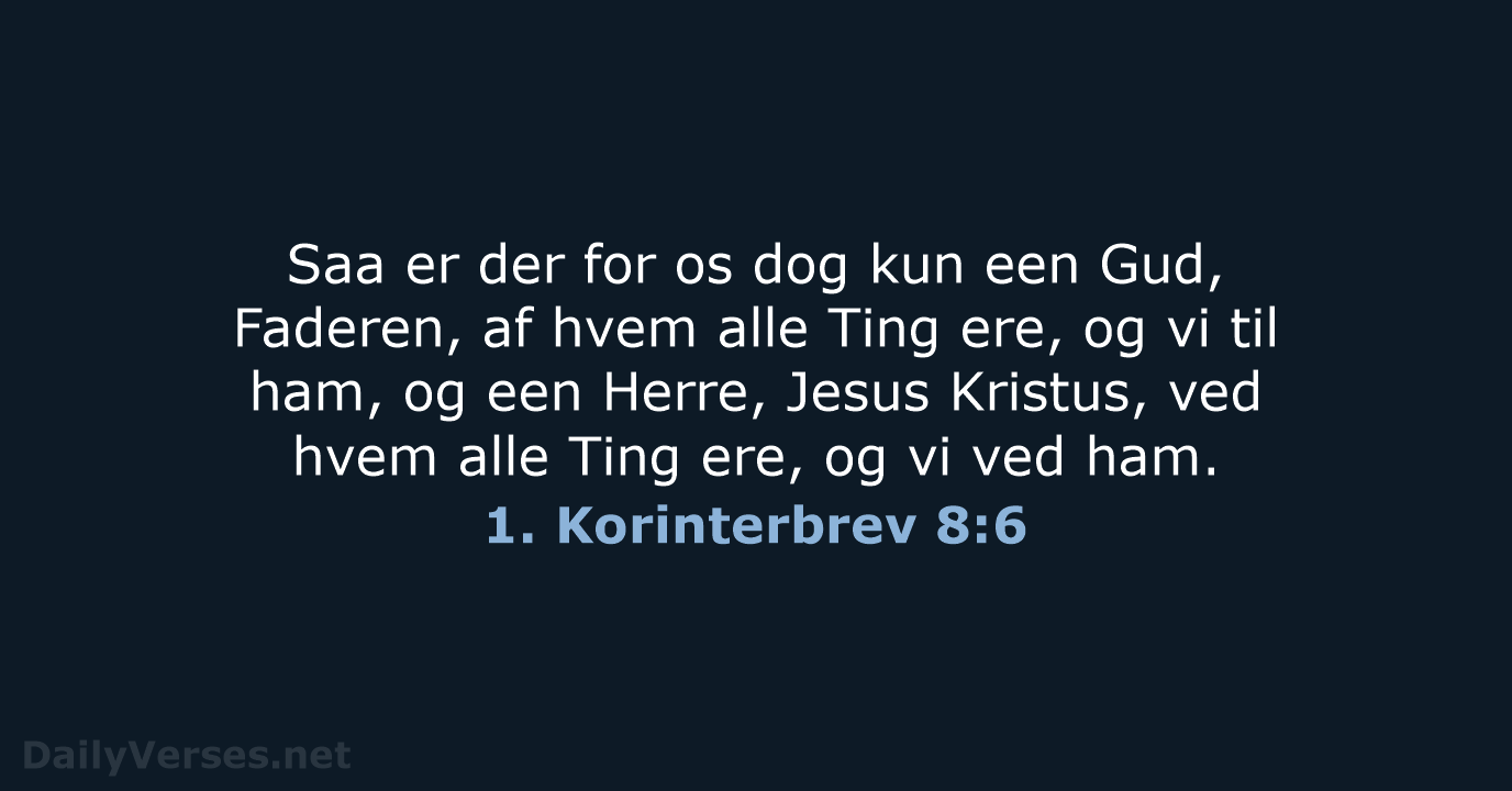 1. Korinterbrev 8:6 - DA1871