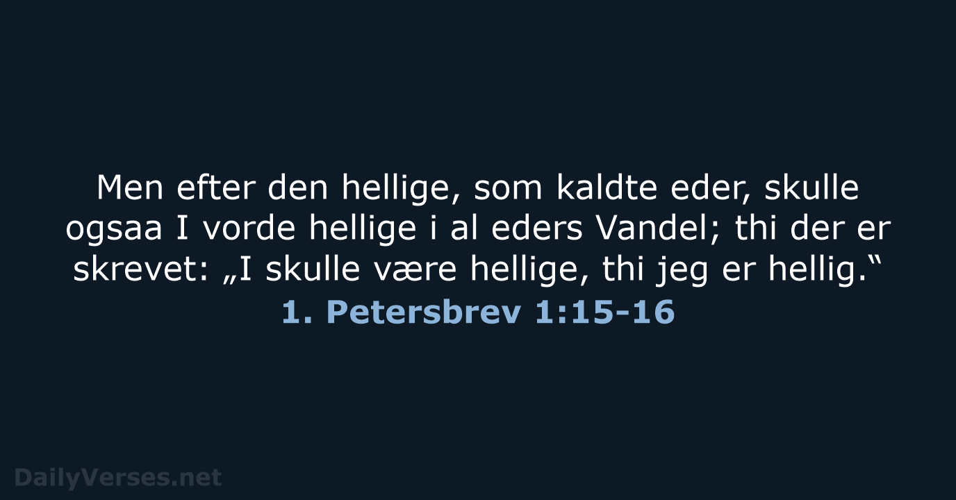 1. Petersbrev 1:15-16 - DA1871