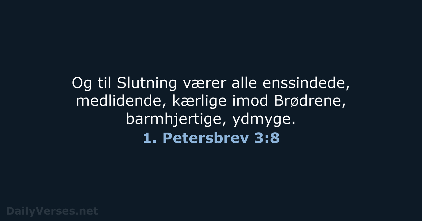 1. Petersbrev 3:8 - DA1871