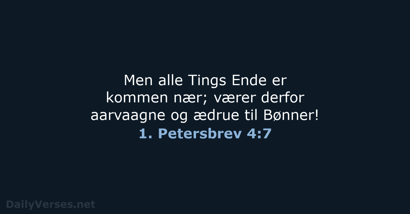 1. Petersbrev 4:7 - DA1871