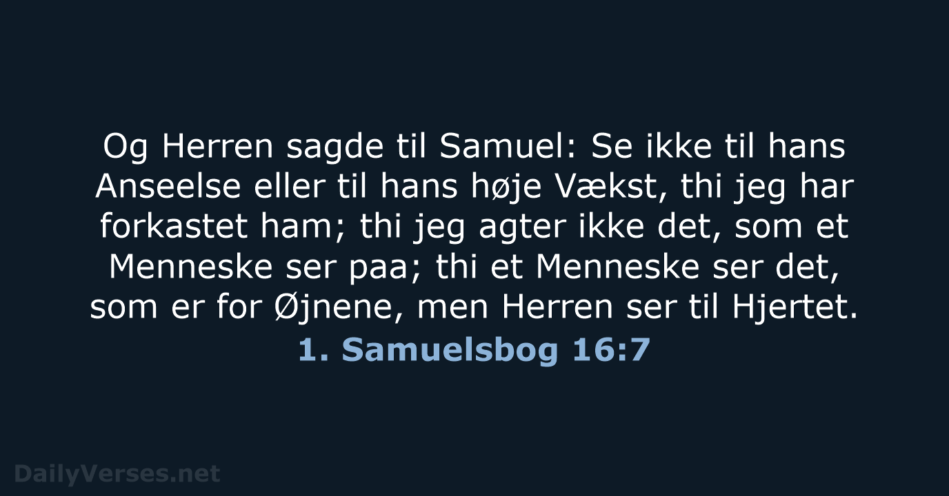 1. Samuelsbog 16:7 - DA1871