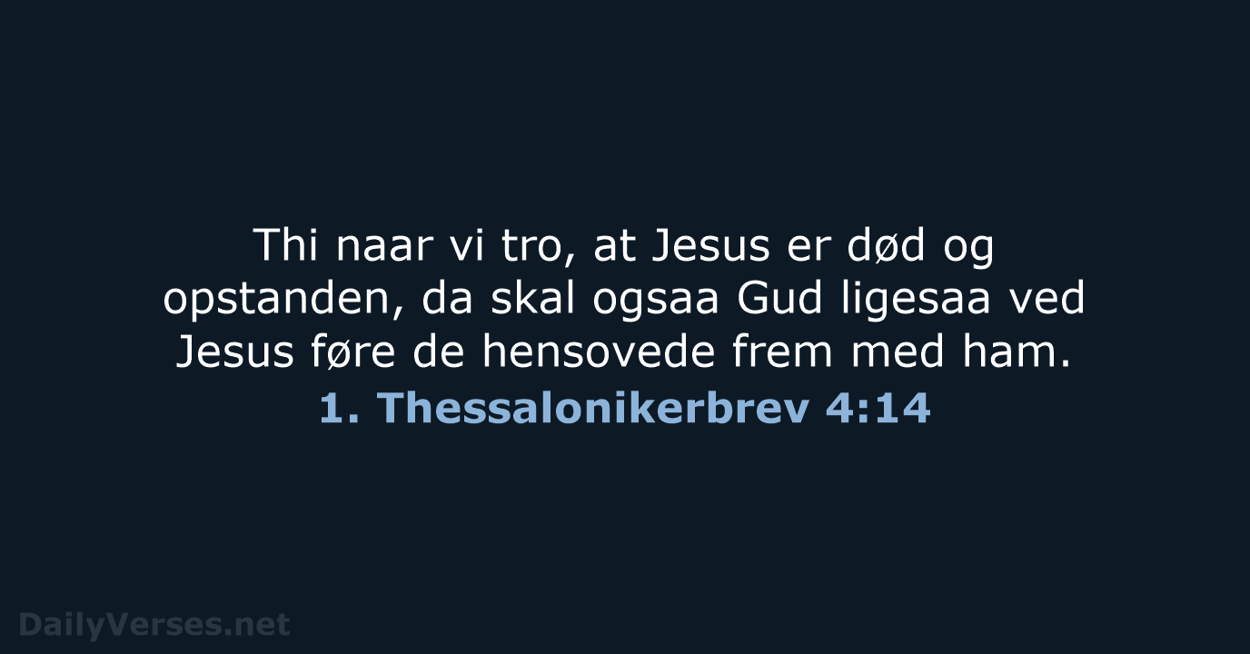 1. Thessalonikerbrev 4:14 - DA1871