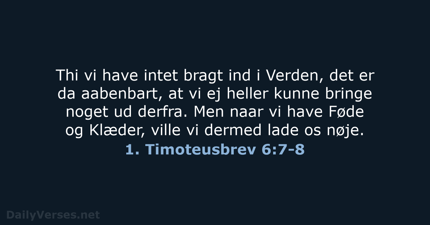 1. Timoteusbrev 6:7-8 - DA1871