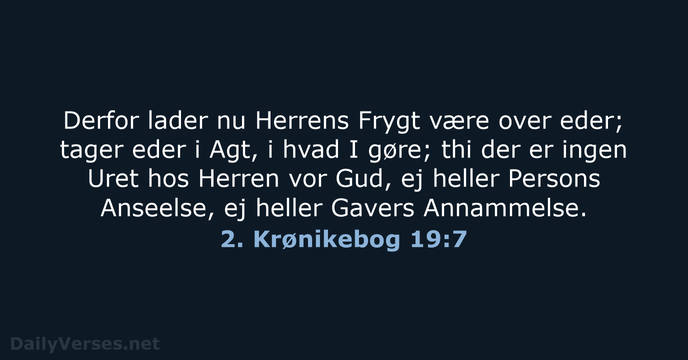 2. Krønikebog 19:7 - DA1871