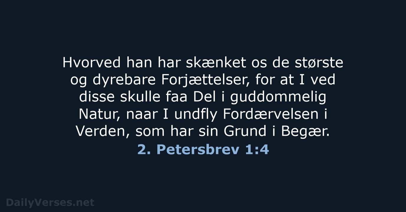 2. Petersbrev 1:4 - DA1871