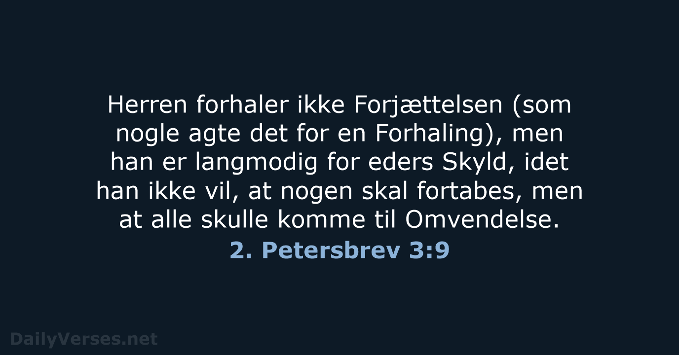 2. Petersbrev 3:9 - DA1871