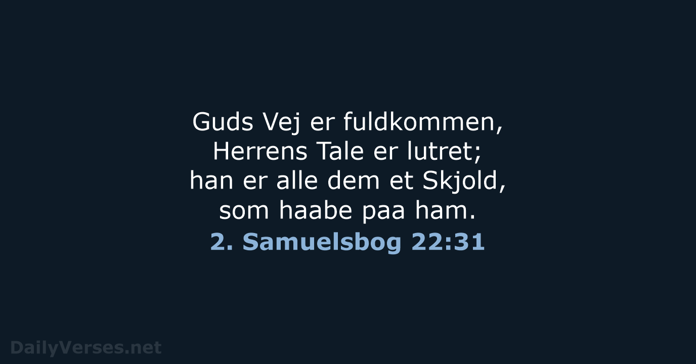 2. Samuelsbog 22:31 - DA1871