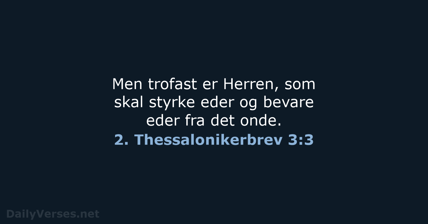 2. Thessalonikerbrev 3:3 - DA1871