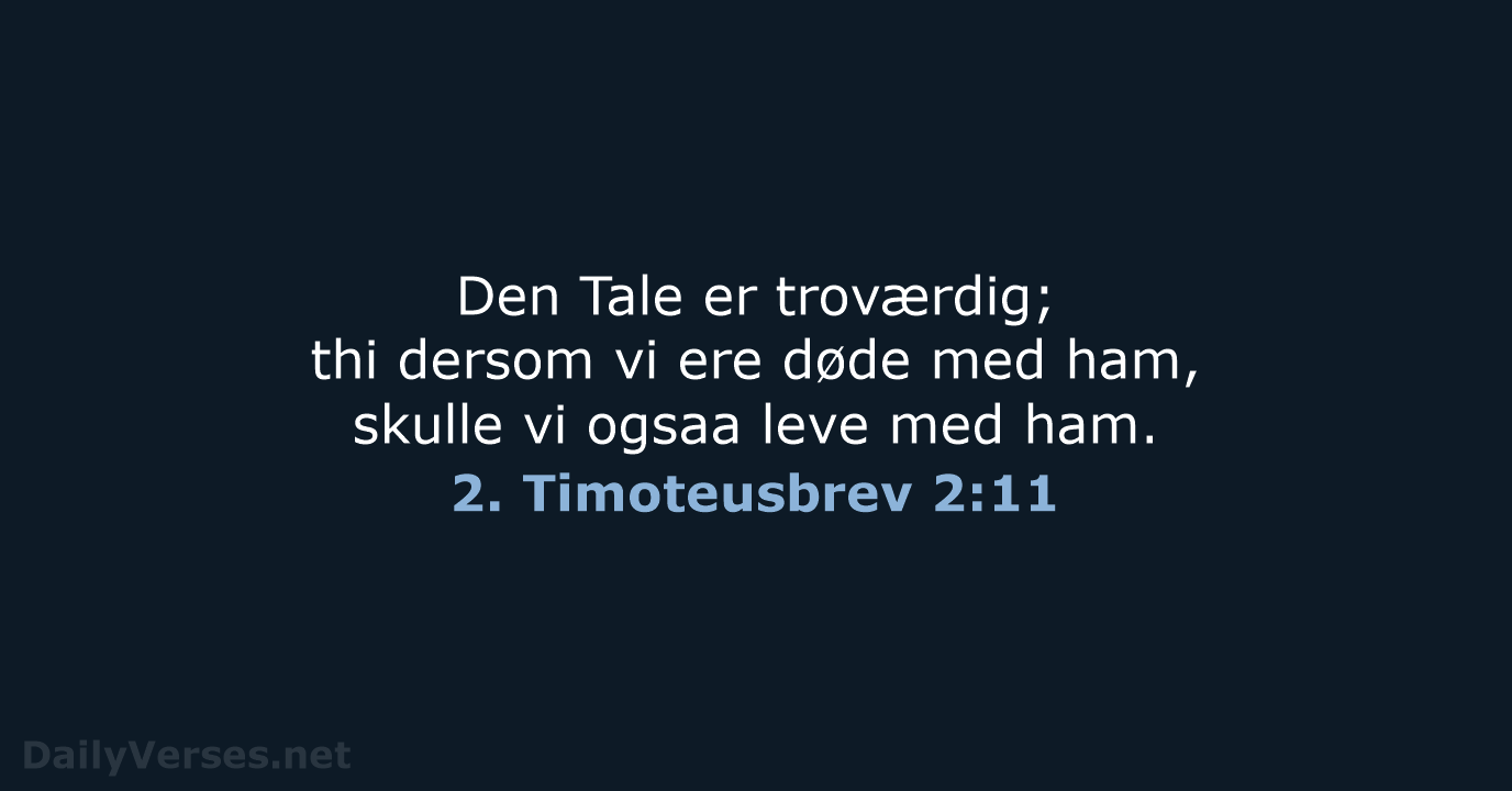 2. Timoteusbrev 2:11 - DA1871