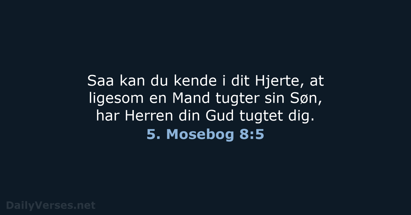 5. Mosebog 8:5 - DA1871