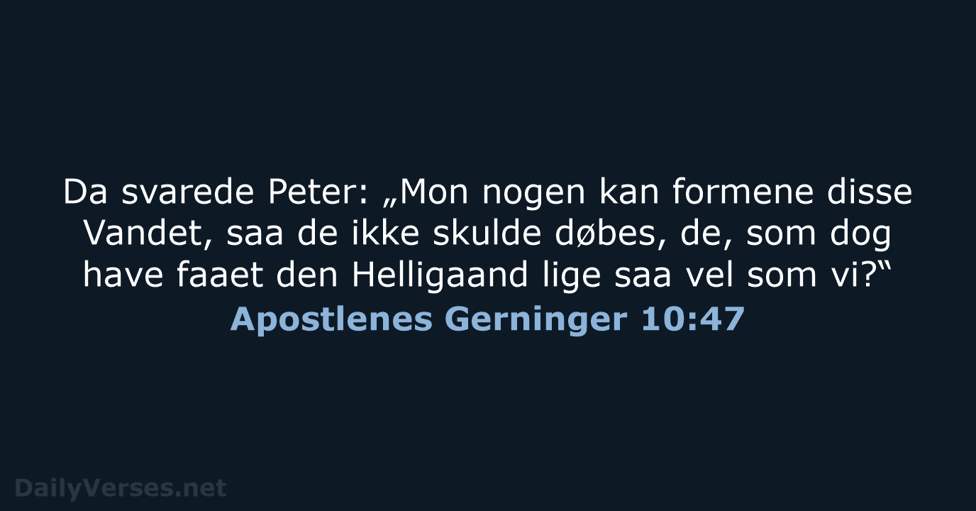 Apostlenes Gerninger 10:47 - DA1871
